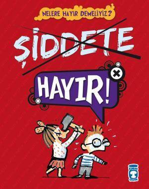 Şiddete Hayır - Nelere Hayır Demeliyiz - 1