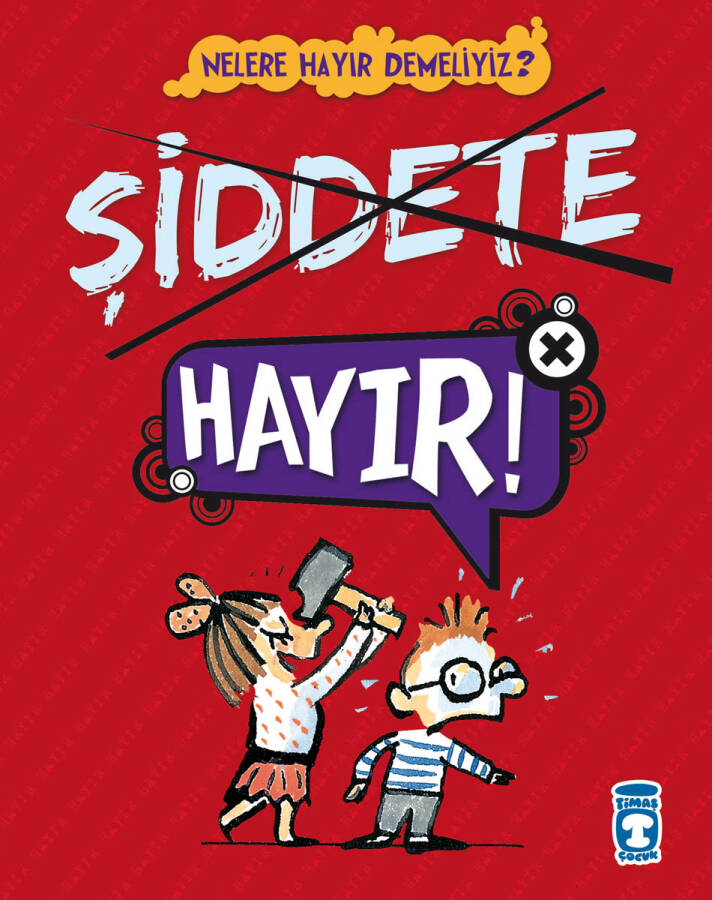 Şiddete Hayır! - Nelere Hayır Demeliyiz? - 1