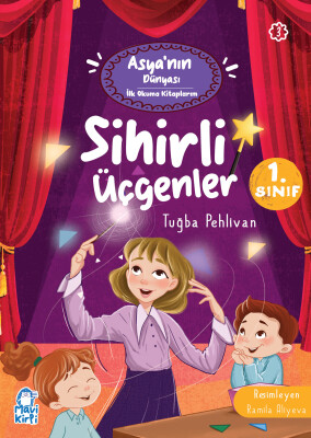Sihirli Üçgenler - Asya'nın Dünyası İlk Okuma Kitaplarım - 1. Sınıf Hikaye Seti - Mavi Kirpi Kitap