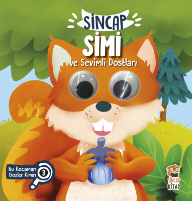 Sincap Simi ve Sevimli Dostları - Bu Kocaman Gözler Kimin? 3 - Sincap Kitap