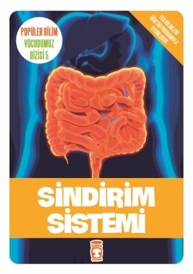 Sindirim Sistemi - Popüler Bilim Vücudumuz Dizisi 5 - Timaş Çocuk
