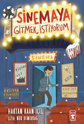 Sinemaya Gitmek İstiyorum! - Timaş Çocuk