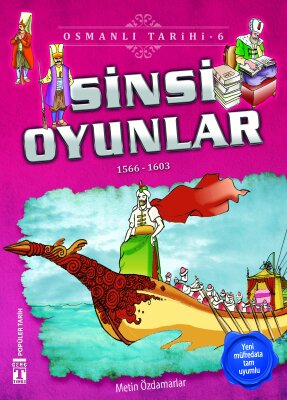 Sinsi Oyunlar - Osmanlı Tarihi 6 - İlk Genç Timaş