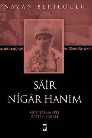 Şâir Nigâr Hanım - 1