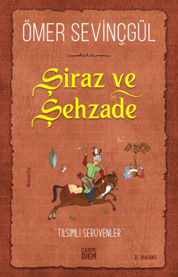 Şiraz ve Şehzade - Carpe Diem Kitap
