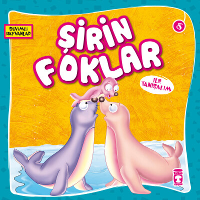 Şirin Foklar İle Tanışalım - Sevimli Hayvanlar - Timaş Çocuk