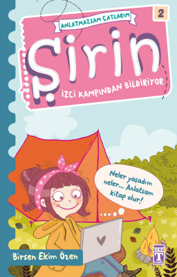 Şirin İzci Kampından Bildiriyor - Anlatmazsam Çatlarım 2 - İlk Genç Timaş