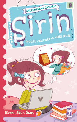 Şirin Ödüller, Meslekler Ve Neler Neler - Anlatmazsam Çatlarım 3 - İlk Genç Timaş