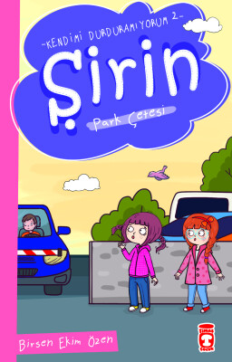 Şirin Park Çetesi - Kendimi Durduramıyorum 2 - Timaş Çocuk