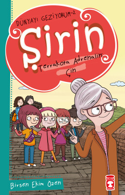 Şirin Terrakotta Adrenalin: Çin - Dünyayı Geziyorum 2 - Timaş Çocuk