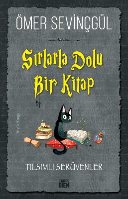 Sırlarla Dolu Bir Kitap - Tılsımlı Serüvenler - Carpe Diem Kitap