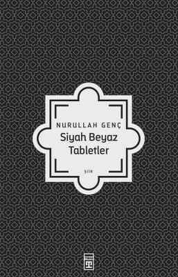 Siyah Beyaz Tabletler - Timaş Yayınları