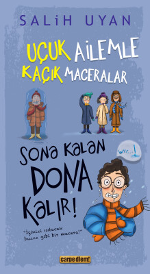 Sona Kalan Dona Kalır - Uçuk Ailemle Kaçık Maceralar 5 - Carpe Diem Kitap