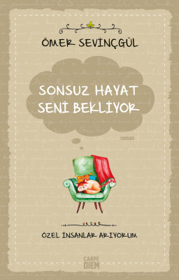 Sonsuz Hayat Seni Bekliyor - Carpe Diem Kitap