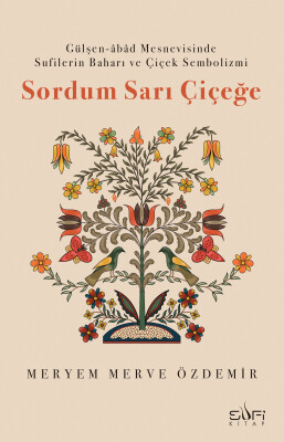 Sordum Sarı Çiçeğe - Sufi Kitap