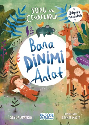 Soru ve Cevaplarla Bana Dinimi Anlat - Gülce Çocuk