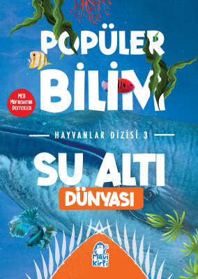Su Altı Dünyası - Popüler Bilim Hayvanlar Dizisi 3 - Mavi Kirpi Kitap