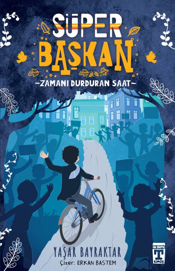 Süper Başkan - Zamanı Durduran Saat - 1