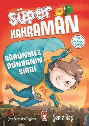 Süper Kahraman - Görünmez Dünyanın Sırrı - 1