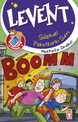 Şüpheli Paketlerin Sırrı - Levent İz Peşinde 6 - Timaş Çocuk