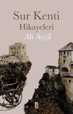 Sur Kenti Hikayeleri - Timaş Yayınları