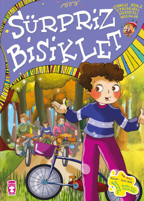 Sürpriz Bisiklet - Çoklu Zeka Etkinlikli Eğlenceli Masallar - Timaş Çocuk