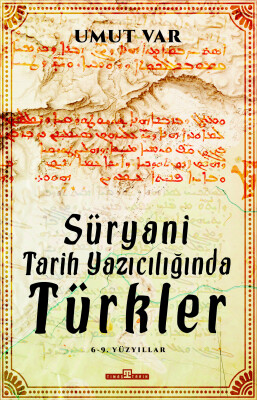 Süryani Tarih Yazıcılığında Türkler - Timaş Tarih