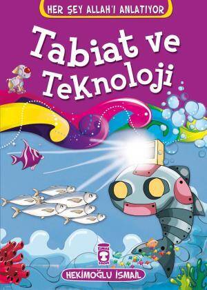 Tabiat ve Teknoloji - Her Şey Allahı Anlatıyor (Küçük Ebat) - 1