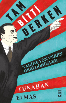 Tam Bitti Derken - Timaş Tarih