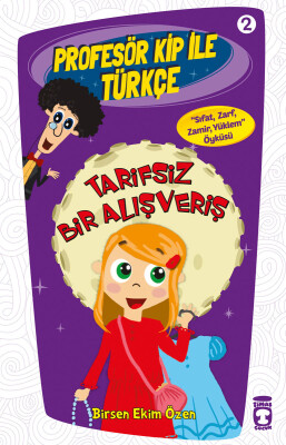 Tarifsiz Bir Alışveriş - Profesör Kip İle Türkçe 1 - Timaş Çocuk