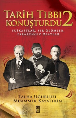 Tarih Tıbbı Konuşturdu 2 - Timaş Tarih