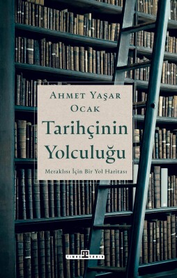 Tarihçinin Yolculuğu - Timaş Tarih