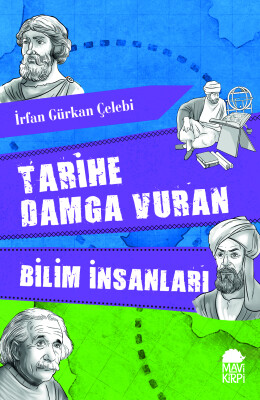 Tarihe Damga Vuran Bilim İnsanları - Mavi Kirpi Kitap
