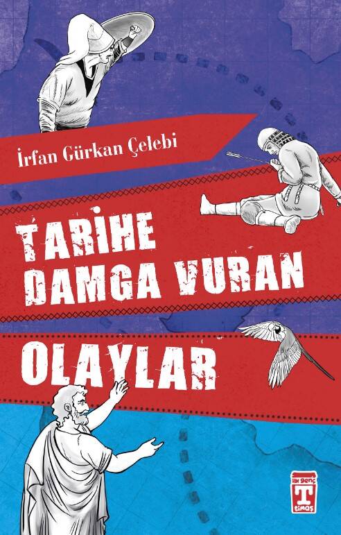 Tarihe Damga Vuran Olaylar - İlk Genç Timaş - 1