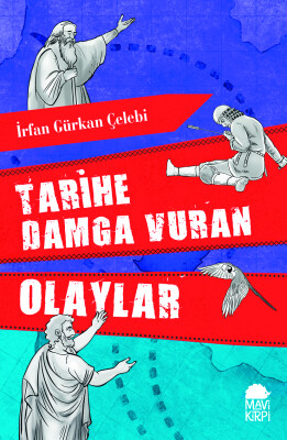 Tarihe Damga Vuran Olaylar - Mavi Kirpi Kitap
