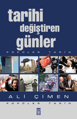 Tarihi Değiştiren Günler - Timaş Tarih