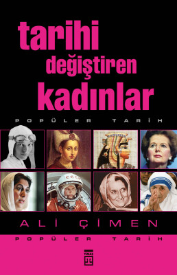 Tarihi Değiştiren Kadınlar (Eski) - Timaş Tarih