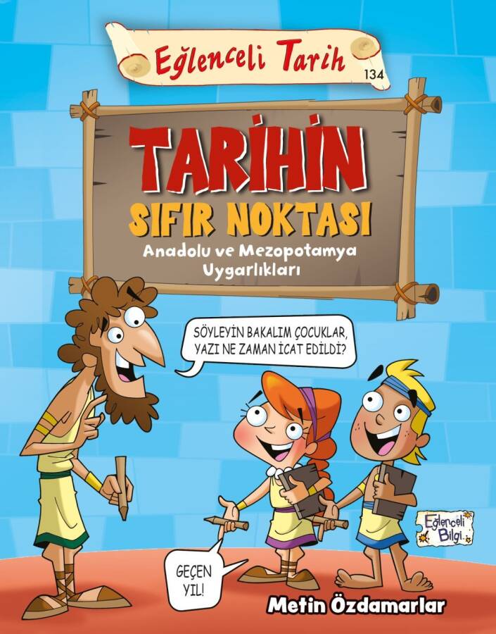 Tarihin Sıfır Noktası - Anadolu ve Mezopotamya Uygarlıkları - 1