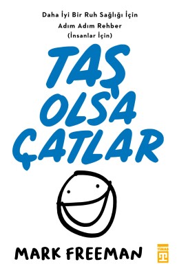 Taş Olsa Çatlar - Timaş Yayınları