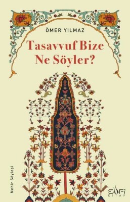 Tasavvuf Bize Ne Söyler? - Sufi Kitap