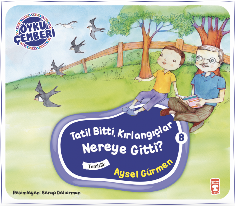 Tatil Bitti Kırlangıçlar Nereye Gitti - Öykü Çemberi 8 - 1