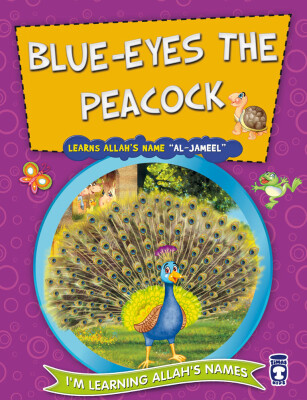 Tavus Kuşu Maviş Allah'ın Cemil İsmini Öğreniyor - Blue Eyes The Peacock Learns (İngilizce) - Timas Publishing
