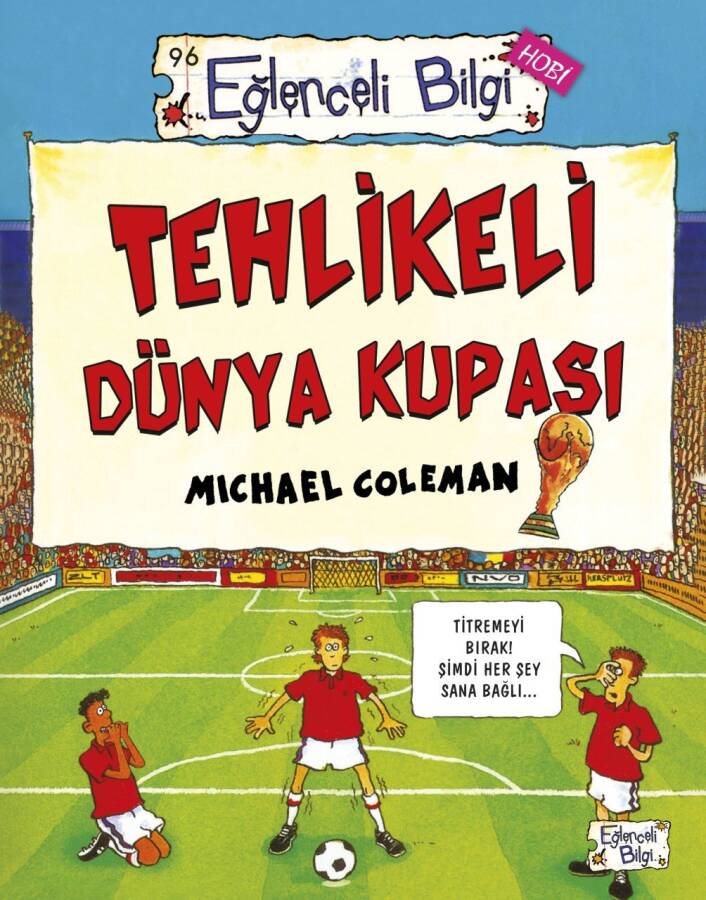 Tehlikeli Dünya Kupası - 1