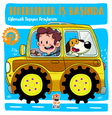 Tekerlekler İş Başında - Eğlenceli Taşıyıcı Araçlarım - Sincap Kitap