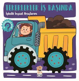 Tekerlekler İş Başında - İşkolik İnşaat Araçlarım - 1