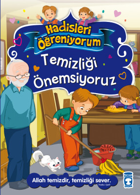 Temizliği Önemsiyoruz - Hadisleri Öğreniyorum - Gülce Çocuk