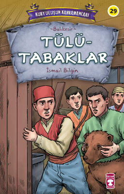 Tülütabaklar - Kurtuluşun Kahramanları 3 - Timaş Çocuk