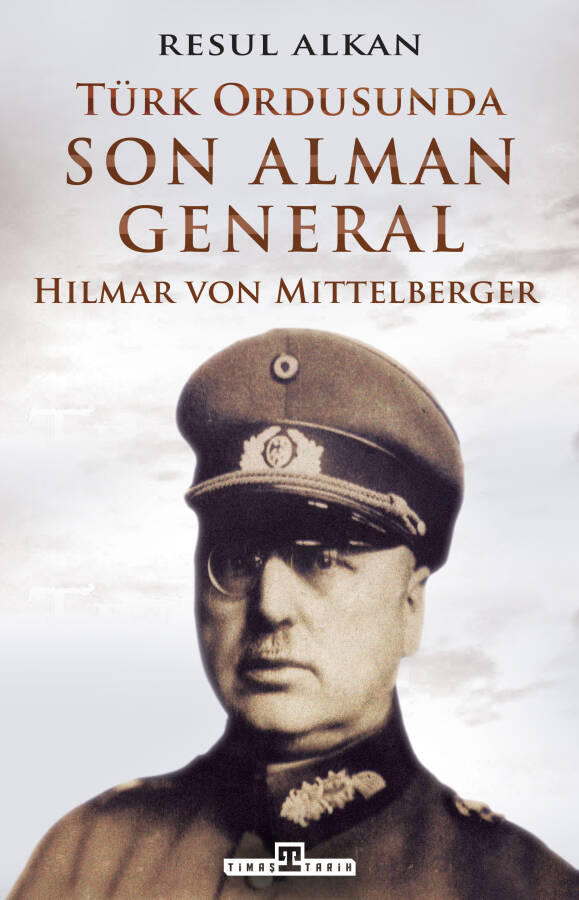 Türk Ordusunda Son Alman General (1933-1939) - 1