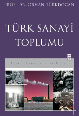 Türk Sanayi Toplumu - Timaş Yayınları