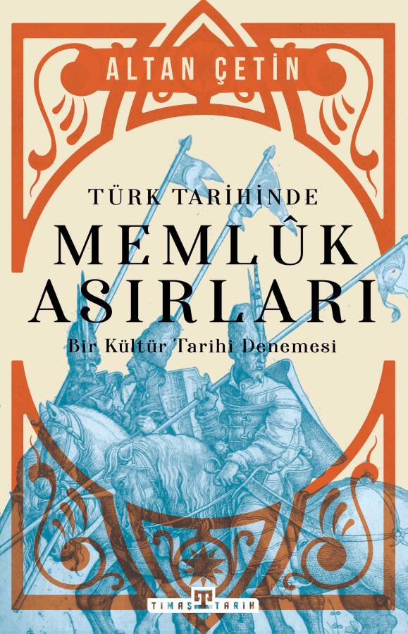 Türk Tarihinde Memlûk Asırları - 1